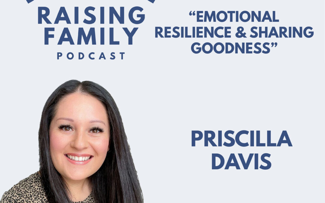 S2E09: Priscilla Davis: Emotional Resilience and Sharing Goodness
